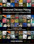 Robin Gregory - Structured Decision Making: A Practical Guide to Environmental Management Choices - 9781444333411 - V9781444333411