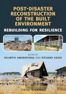 Dilanthi Amaratunga - Post-Disaster Reconstruction of the Built Environment: Rebuilding for Resilience - 9781444333565 - V9781444333565