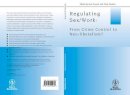 Jane Scoular - Regulating Sex / Work: From Crime Control to Neo-liberalism? - 9781444333626 - V9781444333626