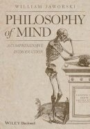William Jaworski - Philosophy of Mind: A Comprehensive Introduction - 9781444333688 - V9781444333688