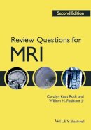 Carolyn Kaut Roth - Review Questions for MRI - 9781444333909 - V9781444333909