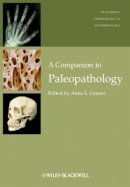 Anne L. Grauer - A Companion to Paleopathology - 9781444334258 - V9781444334258