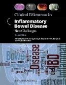 Peter Irving - Clinical Dilemmas in Inflammatory Bowel Disease: New Challenges - 9781444334548 - V9781444334548