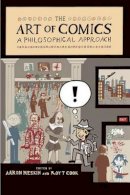 Aaron Meskin - The Art of Comics: A Philosophical Approach - 9781444334647 - V9781444334647