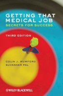 Colin J. Mumford - Getting that Medical Job: Secrets for Success - 9781444334883 - V9781444334883