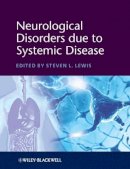 Steven L. Lewis - Neurological Disorders Due to Systemic Disease - 9781444335576 - V9781444335576
