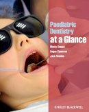 Monty Duggal - Paediatric Dentistry at a Glance - 9781444336764 - V9781444336764