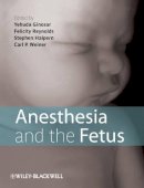Yehuda Ginosar - Anesthesia and the Fetus - 9781444337075 - V9781444337075