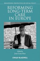Joan Costa-Font - Reforming Long-term Care in Europe - 9781444338737 - V9781444338737