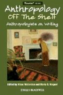 Alisse Waterston - Anthropology off the Shelf: Anthropologists on Writing - 9781444338799 - V9781444338799