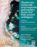 Christopher Kendall - Quaternary Carbonate and Evaporite Sedimentary Facies and Their Ancient Analogues: A Tribute to Douglas James Shearman - 9781444339109 - V9781444339109