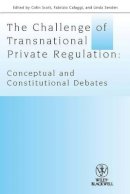 Colin Scott - The Challenge of Transnational Private Regulation: Conceptual and Constitutional Debates - 9781444339277 - V9781444339277