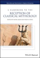 Vanda Zajko (Ed.) - A Handbook to the Reception of Classical Mythology - 9781444339604 - V9781444339604