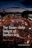 Mark Purcell - The Down-Deep Delight of Democracy - 9781444349979 - V9781444349979