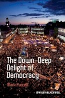 Mark Purcell - The Down-Deep Delight of Democracy - 9781444349986 - V9781444349986