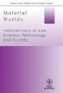 Christopher Lawless - Material Worlds: Intersections of Law, Science, Technology, and Society - 9781444361520 - V9781444361520