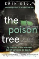 Erin Kelly - The Poison Tree: the addictive , twisty debut psychological thriller from the million-copy bestselling author - 9781444701050 - V9781444701050