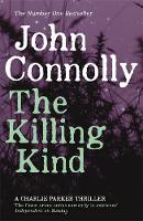 John Connolly - The Killing Kind: A Charlie Parker Thriller: 3 - 9781444704709 - V9781444704709