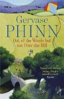 Gervase Phinn - Out of the Woods But Not Over the Hill - 9781444705409 - V9781444705409