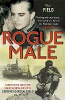Roger Field - Rogue Male: Sabotage and seduction behind German lines with Geoffrey Gordon-Creed, DSO, MC - 9781444706352 - V9781444706352