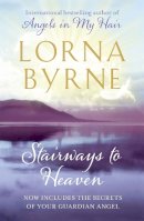 Byrne, Lorna - Stairways to Heaven. Lorna Byrne - 9781444706604 - V9781444706604