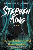 Stephen King - The Girl Who Loved Tom Gordon - 9781444707472 - 9781444707472