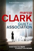 Marcia Clark - Guilt by Association - 9781444707496 - KIN0032292