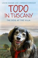 Louise Badger - Todo in Tuscany: the dog at the villa - 9781444708301 - V9781444708301