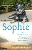 Emma Pearse - Sophie: dog overboard: dog overboard - 9781444715224 - V9781444715224