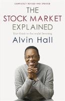 Alvin Hall - The Stock Market Explained: Your Guide to Successful Investing - 9781444720198 - V9781444720198
