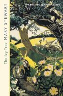 Mary Stewart - The Ivy Tree: The beloved love story from the Queen of Romantic Mystery - 9781444720464 - V9781444720464