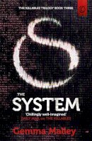 Gemma Malley - The System (The Killables Book Three) - 9781444722901 - V9781444722901