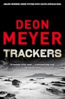 Deon Meyer - Trackers: Now a major TV series from Sky Atlantic - 9781444723670 - V9781444723670