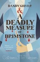 Catriona Mcpherson - Dandy Gilver and a Deadly Measure of Brimstone - 9781444731903 - V9781444731903
