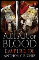 Anthony Riches - Altar of Blood: Empire IX - 9781444732054 - V9781444732054