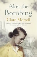 Clare Morrall - After the Bombing - 9781444736465 - V9781444736465