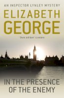 Elizabeth George - In The Presence Of The Enemy: An Inspector Lynley Novel: 8 - 9781444738339 - V9781444738339