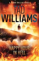 Tad Williams - Happy Hour in Hell: Bobby Dollar 2 - 9781444738629 - V9781444738629
