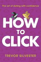 Trevor Silvester - How to Click - 9781444740950 - V9781444740950