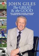 John Giles - The Great and the Good - 9781444743623 - 9781444743623
