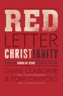 Shane Claiborne - Red Letter Christianity: Living the Words of Jesus No Matter the Cost - 9781444745405 - V9781444745405