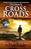 Wm Paul Young - Cross Roads: What If You Could Go Back and Put Things Right? - 9781444745993 - V9781444745993