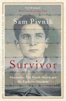 Sam Pivnik - Survivor: Auschwitz, the Death March and My Fight for Freedom - 9781444758399 - V9781444758399