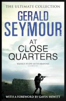 Gerald Seymour - At Close Quarters - 9781444760194 - V9781444760194