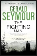 Gerald Seymour - The Fighting Man - 9781444760279 - V9781444760279