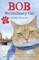James Bowen - Bob: No Ordinary Cat - 9781444764901 - V9781444764901