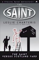Leslie Charteris - The Saint Versus Scotland Yard - 9781444766004 - V9781444766004