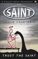 Leslie Charteris - Trust the Saint - 9781444766547 - V9781444766547