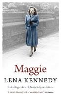 Lena Kennedy - Maggie: A beautiful and moving tale of perseverance in the face of adversity - 9781444767193 - V9781444767193
