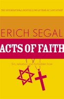 Erich Segal - Acts of Faith - 9781444768480 - V9781444768480